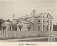 <span class="caption-caption">Court House, Mackay</span>, c1908. <br />Postcard folder by <span class="caption-publisher">GC Wood</span>, collection of <span class="caption-contributor">John Young</span>.