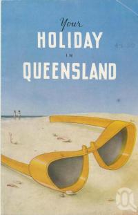 <span class="caption-caption">Your Holiday in Queensland</span>, c1950s. <br />Booklet, collection of <span class="caption-contributor">Centre for the Government of Queensland</span>.