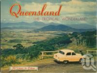 <span class="caption-caption">Queensland The Tropical Wonderland</span>, 1950. <br />Booklet, collection of <span class="caption-contributor">Centre for the Government of Queensland</span>.
