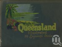 <span class="caption-caption">Queensland Illustrated 70 Exquisite Views</span>, c1925. <br />Booklet, collection of <span class="caption-contributor">John Young</span>.